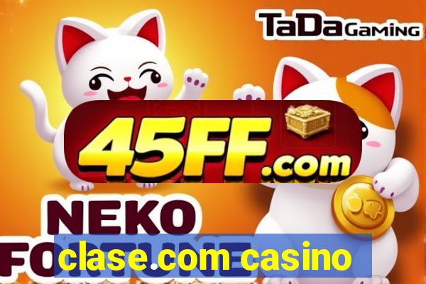 clase.com casino